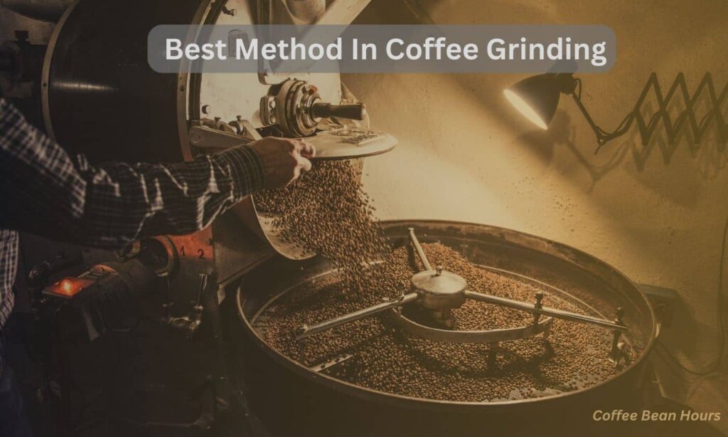 coffee grinding - best coffee grinding method